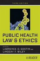 Právo a etika veřejného zdraví: Právní věda a právo: lékařské právo a právní věda: právní věda a právo - Public Health Law and Ethics: A Reader