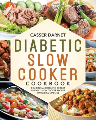 Diabetická kuchařka pro pomalé vaření - Diabetic Slow Cooker Cookbook