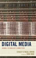 Digitální média: Propojení člověka a technologie - Digital Media: Human-Technology Connection