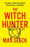 Lovec čarodějnic - MRAZIVÝ MEZINÁRODNÍ BESTSELLER - Witch Hunter - THE CHILLING INTERNATIONAL BESTSELLER
