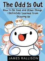 The Odd 1s Out: Jak být v pohodě a další věci, které jsem se rozhodně naučil v dospívání - The Odd 1s Out: How to Be Cool and Other Things I Definitely Learned from Growing Up