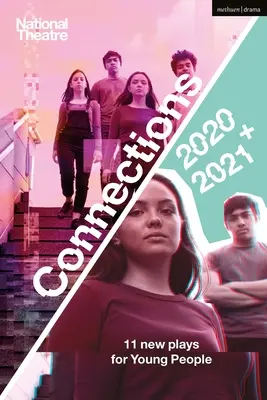 National Theatre Connections 2021: 11 her pro mládež - National Theatre Connections 2021: 11 Plays for Young People