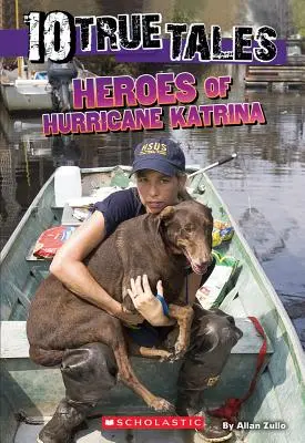 Hrdinové hurikánu Katrina (10 skutečných příběhů) - Heroes of Hurricane Katrina (10 True Tales)