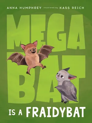 Megabat je Fraidybat - Megabat Is a Fraidybat