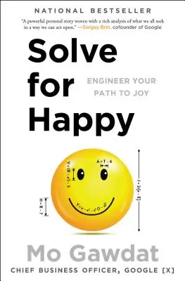 Solve for Happy: Vypracujte si svou cestu k radosti - Solve for Happy: Engineer Your Path to Joy