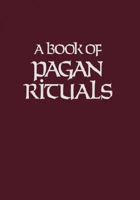 Kniha pohanských rituálů - Book of Pagan Rituals