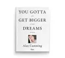 Musíš mít větší sny: Můj život v příbězích a obrazech - You Gotta Get Bigger Dreams: My Life in Stories and Pictures
