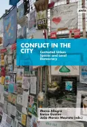 Konflikt ve městě: Sporné městské prostory a místní demokracie - Conflict in the City: Contested Urban Spaces and Local Democracy