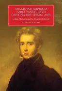Obchod a impérium v jihovýchodní Asii na počátku 19. století - Gillian Maclaine a jeho obchodní síť (Knight G Roger (Royalty Account)) - Trade and Empire in Early Nineteenth-Century Southeast Asia - Gillian Maclaine and his Business Network (Knight G Roger (Royalty Account))