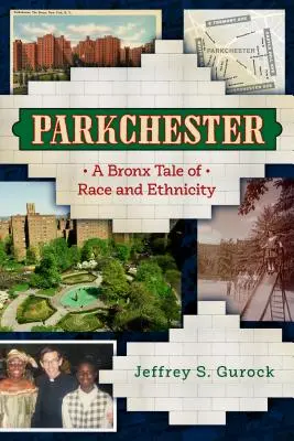 Parkchester: Příběh z Bronxu o rase a etnicitě - Parkchester: A Bronx Tale of Race and Ethnicity