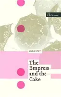 Císařovna a dort - Empress and the Cake