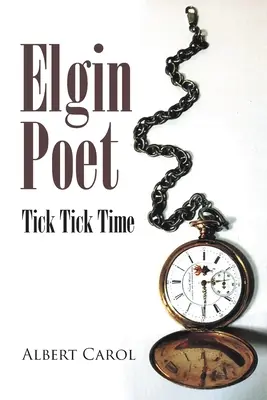 Básník Elgin: Čas tiká časem - Elgin Poet: Tick Tick Time