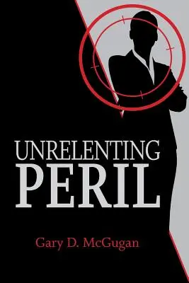 Neúprosné nebezpečí - Unrelenting Peril
