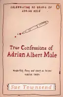Pravdivá zpověď Adriana Alberta Molea - True Confessions of Adrian Albert Mole