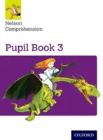 Nelson Comprehension: Nelson Nelson: 3. ročník/Základní škola 4: Žákovská knížka 3 - Nelson Comprehension: Year 3/Primary 4: Pupil Book 3