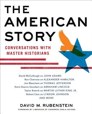 Americký příběh: Rozhovory s mistry historiky - The American Story: Conversations with Master Historians