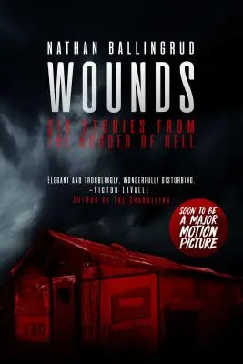 Rány: Šest příběhů z pomezí pekla - Wounds: Six Stories from the Border of Hell