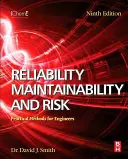 Spolehlivost, udržovatelnost a riziko: Praktické metody pro inženýry - Reliability, Maintainability and Risk: Practical Methods for Engineers