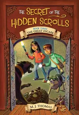 Tajemství skrytých svitků: Velký útěk, kniha 3 - The Secret of the Hidden Scrolls: The Great Escape, Book 3