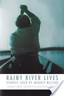 Deštivé řeky žijí - Rainy River Lives
