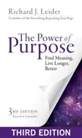 Síla účelu: Vychytávky: Najděte smysl života, žijte déle a lépe - The Power of Purpose: Find Meaning, Live Longer, Better