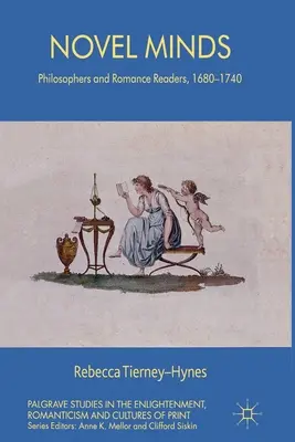 Román Mysli: Filozofové a čtenáři románů, 1680-1740 - Novel Minds: Philosophers and Romance Readers, 1680-1740