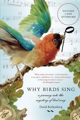 Proč ptáci zpívají: Cesta za tajemstvím ptačího zpěvu - Why Birds Sing: A Journey Into the Mystery of Bird Song