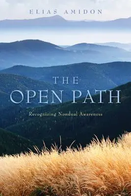 Otevřená cesta: Poznávání neduálního uvědomění - The Open Path: Recognizing Nondual Awareness