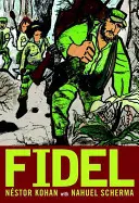 Fidel: Ilustrovaný životopis Fidela Castra - Fidel: An Illustrated Biography of Fidel Castro
