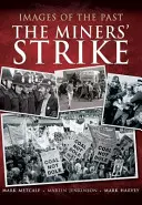 Stávka horníků - The Miners' Strike