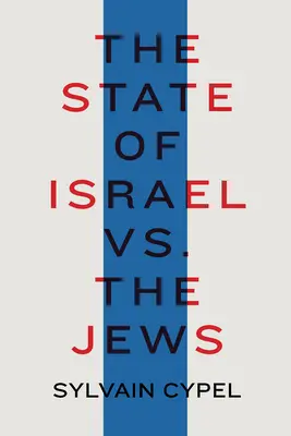 Stát Izrael vs. Židé - The State of Israel vs. the Jews