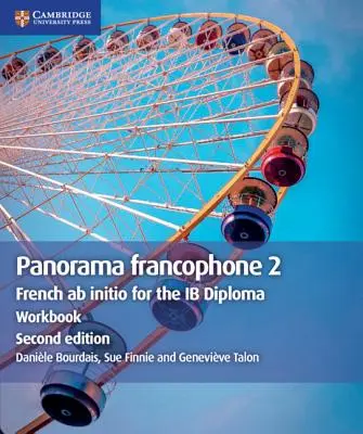 Panorama Francophone 2 Pracovní sešit: Francouzština AB Initio pro diplom Ib - Panorama Francophone 2 Workbook: French AB Initio for the Ib Diploma