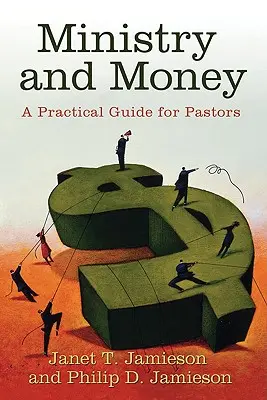 Služba a peníze: Praktický průvodce pro pastory - Ministry and Money: A Practical Guide for Pastors