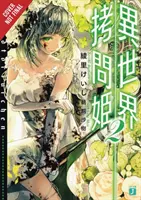 Mučící princezna: Fremd Torturchen, Vol. 2 (Light Novel) - Torture Princess: Fremd Torturchen, Vol. 2 (Light Novel)