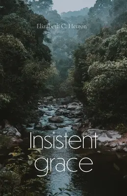 Naléhavá milost - Insistent Grace