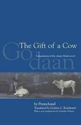 Dar krávy: Překlad klasického hindského románu Godaan - The Gift of a Cow: A Translation of the Classic Hindi Novel Godaan