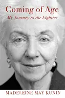 Coming of Age: Moje cesta k osmdesátinám - Coming of Age: My Journey to the Eighties