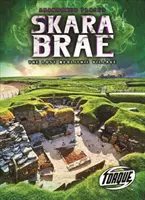 Skara Brae: Ztracená neolitická vesnice - Skara Brae: The Lost Neolithic Village