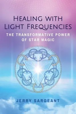 Léčení světelnými frekvencemi: Transformační síla hvězdné magie - Healing with Light Frequencies: The Transformative Power of Star Magic