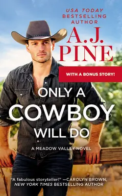 Jen kovboj to zvládne: Včetně bonusové novely - Only a Cowboy Will Do: Includes a Bonus Novella