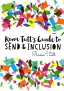 Rona Tutt's Guide to Send & Inclusion (Příručka Rony Tuttové pro zasílání a inkluzi) - Rona Tutt's Guide to Send & Inclusion