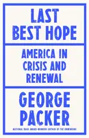 Poslední naděje - Amerika v krizi a obnově - Last Best Hope - America in Crisis and Renewal