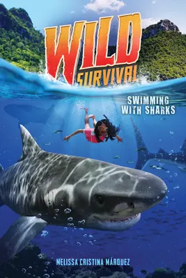 Plavání se žraloky (Wild Survival #2 (Library Edition)) - Swimming with Sharks (Wild Survival #2 (Library Edition)