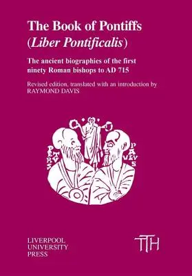 Kniha papežů: Liber Pontificalis - The Book of Pontiffs: Liber Pontificalis