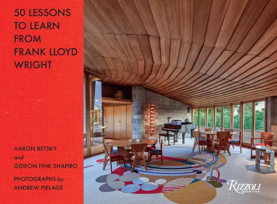 50 lekcí od Franka Lloyda Wrighta - 50 Lessons to Learn from Frank Lloyd Wright