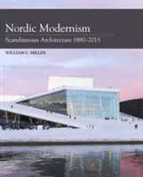 Severská moderna: Skandinávská architektura 1890-2015 - Nordic Modernism: Scandinavian Architecture 1890-2015