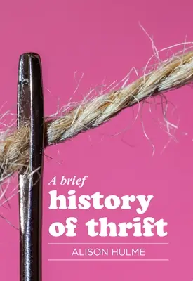 Stručné dějiny spořivosti - A Brief History of Thrift