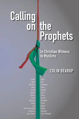 Volání proroků: V křesťanském svědectví muslimům - Calling on the Prophets: In Christian Witness to Muslims