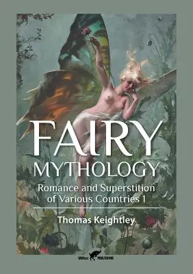 Pohádková mytologie 1: Romantika a pověry různých zemí - Fairy Mythology 1: Romance and Superstition of Various Countries