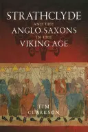 Strathclyde a Anglosasové v době vikinské - The Strathclyde and the Anglo-Saxons in the Viking Age